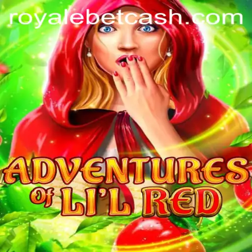 AdventuresofLilRed: Discover the Thrilling World of ROYALE BET