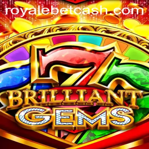 The Allure of BrilliantGems: A Gem-Filled ROYALE BET Adventure
