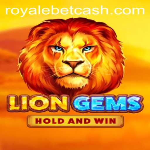 Discover the Thrill of LionGems: Unleash the Adventure with ROYALE BET