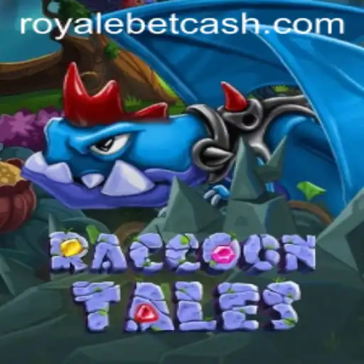 RaccoonTales: A New Gaming Adventure with a Twist of ROYALE BET