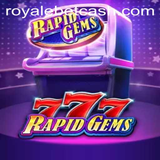 Exploring the Vibrant World of RapidGems777: A Royale Bet Adventure