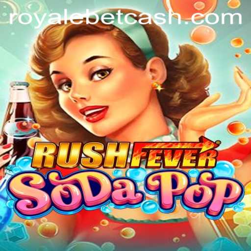 Exploring the Thrills of RushFeverSodaPop: A Deep Dive into the ROYALE BET Experience