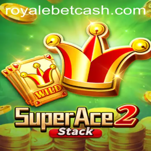 Exploring SuperAce2: A New Dimension in ROYALE BET Gaming