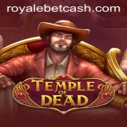 Unveiling the Enchantment of TempleofDead: ROYALE BET