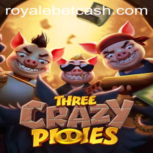 ThreeCrazyPiggies: Discover the ROYALE BET Adventure