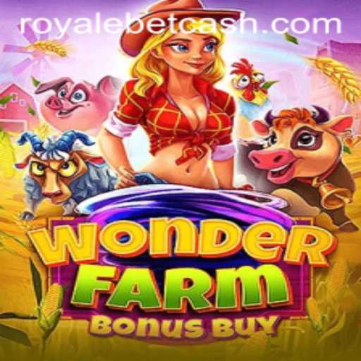 Discover the Thrills of WonderFarmBonusBuy: A Unique Blend of Fun and Strategy at ROYALE BET